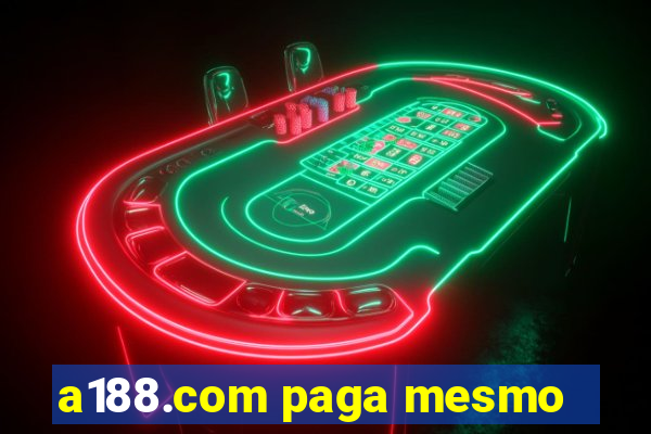 a188.com paga mesmo